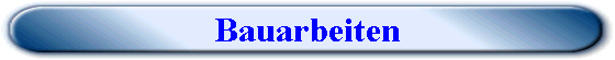 Bauarbeiten