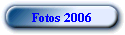 Fotos 2006