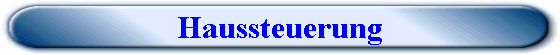 Haussteuerung