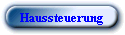 Haussteuerung