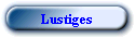 Lustiges