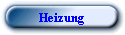 Heizung