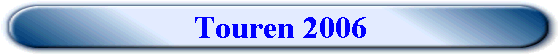 Touren 2006