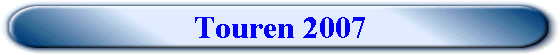 Touren 2007