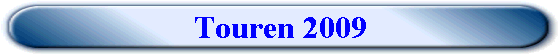 Touren 2009
