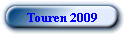 Touren 2009