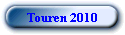 Touren 2010